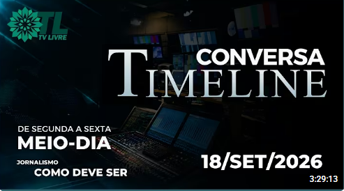 Conversa Timeline - 18/09/2026 - CONVERSA TIMELINE - Clique na FOTO Para ir ao Video