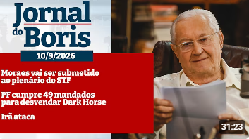 Jornal do Boris - 10/9/2026 - Notícias do dia com Boris Casoy - Clique na FOTO Para ir ao Video