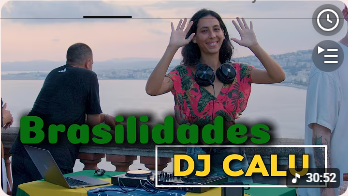 DJ Calu - BRASILIDADES PRA RELAXAR - DJ SET - Clique na FOTO Para ir ao Show