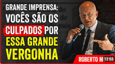 Roberto Motta - GRANDE IMPRENSA: Vocês são os CULPADOS por essa VERGONHA - Clique na FOTO Para Saber Mais!